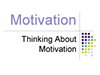 Title slide from Jenefer Husman's presentation, Thinking About Motivation