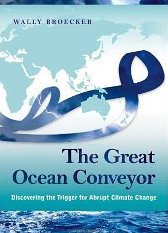 The Great Ocean Conveyor: Discovering the Trigger for Abrupt Climate Change