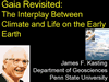 Title slide from James Kasting's presentation: Gaia Revisited - The Interplay Between Climate and Life on the Early Earth