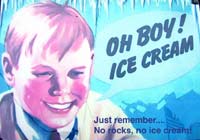 Remember no rocks no ice cream